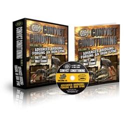 Convict Conditioning, Volume 4: Advanced Bridging: Forging an Iron Spine